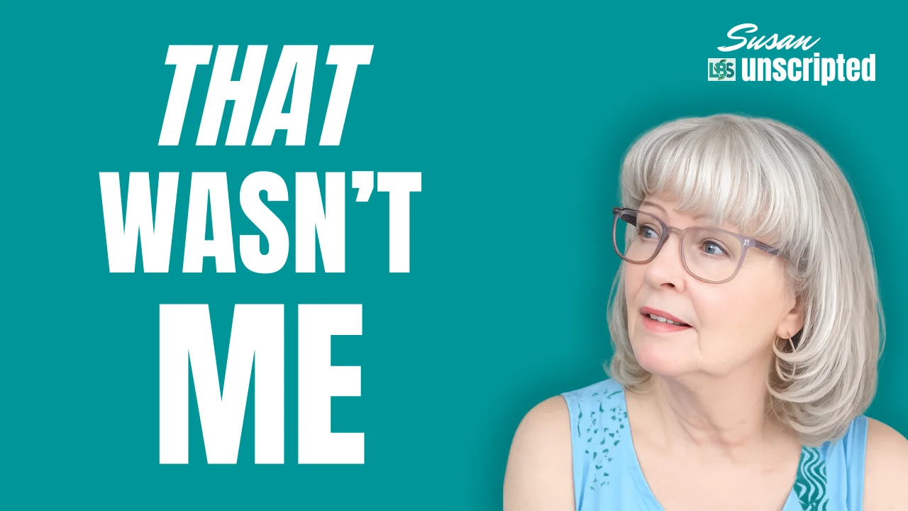 Susan Unscripted video thumbnail about the drunk version of you not being the real you