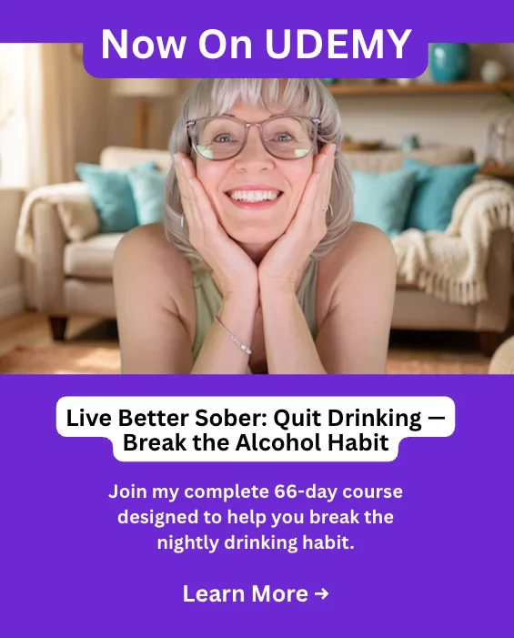 Live Better Sober Udemy course taught by Susan to help break the nightly drinking habit.
